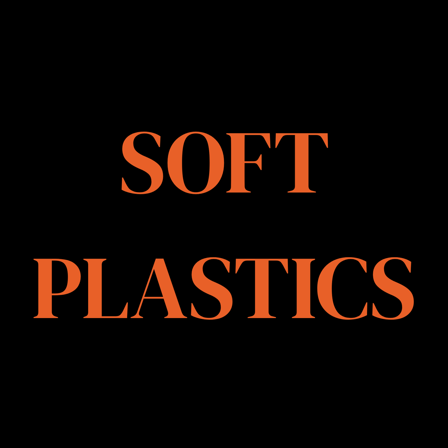 Soft Plastics